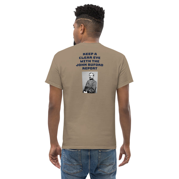Keep A Clear Eye with the John Buford Report - The Battle of Gettysburg Podcast T-Shirt