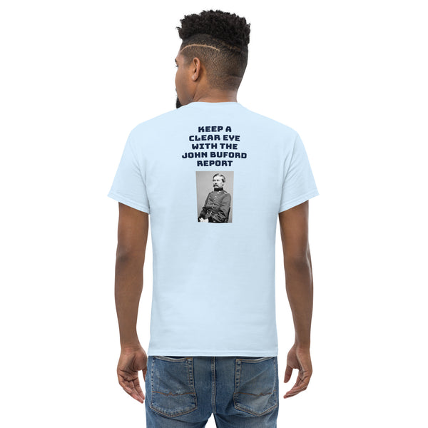 Keep A Clear Eye with the John Buford Report - The Battle of Gettysburg Podcast T-Shirt