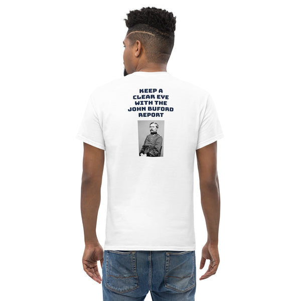 Keep A Clear Eye with the John Buford Report - The Battle of Gettysburg Podcast T-Shirt