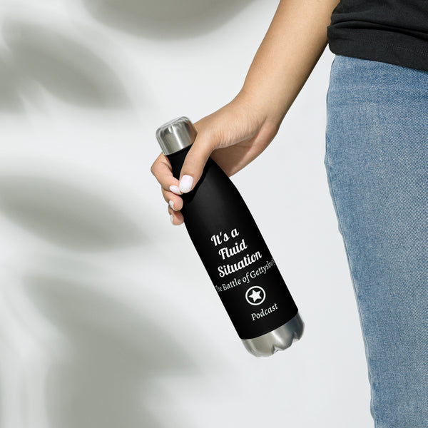It's a Fluid Situation - The Battle of Gettysburg Podcast Stainless Steel Water Bottle in Black