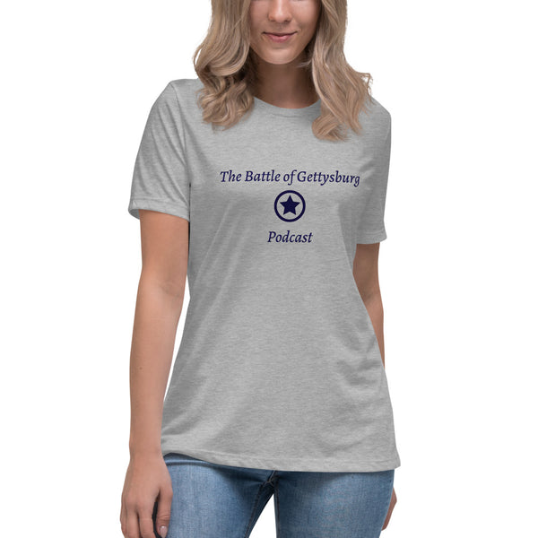 Women's Relaxed Fit T-Shirt - The Battle of Gettysburg Podcast