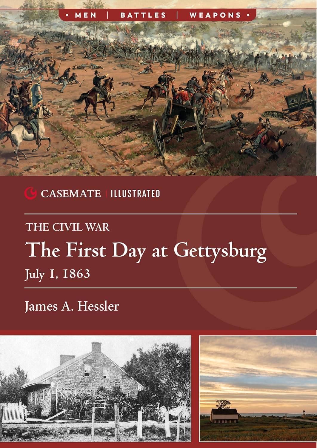 The First Day at Gettysburg:  July 1, 1863 by James A. Hessler