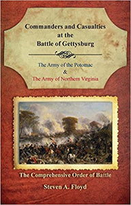 Commanders and Casualties at the Battle of Gettysburg: The Comprehensive Order of Battle Paperback – by Steven A. Floyd