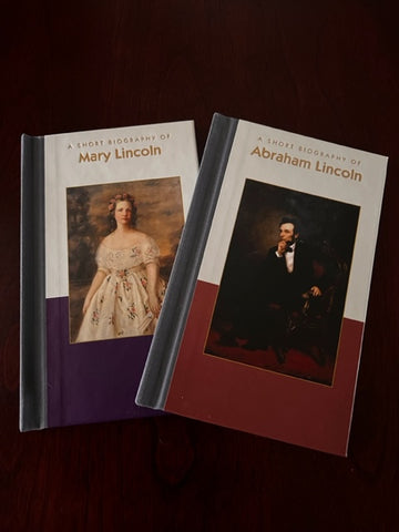 Two Book Set:  A Short Biography of Abraham Lincoln and A Short Biography of Mary Lincoln